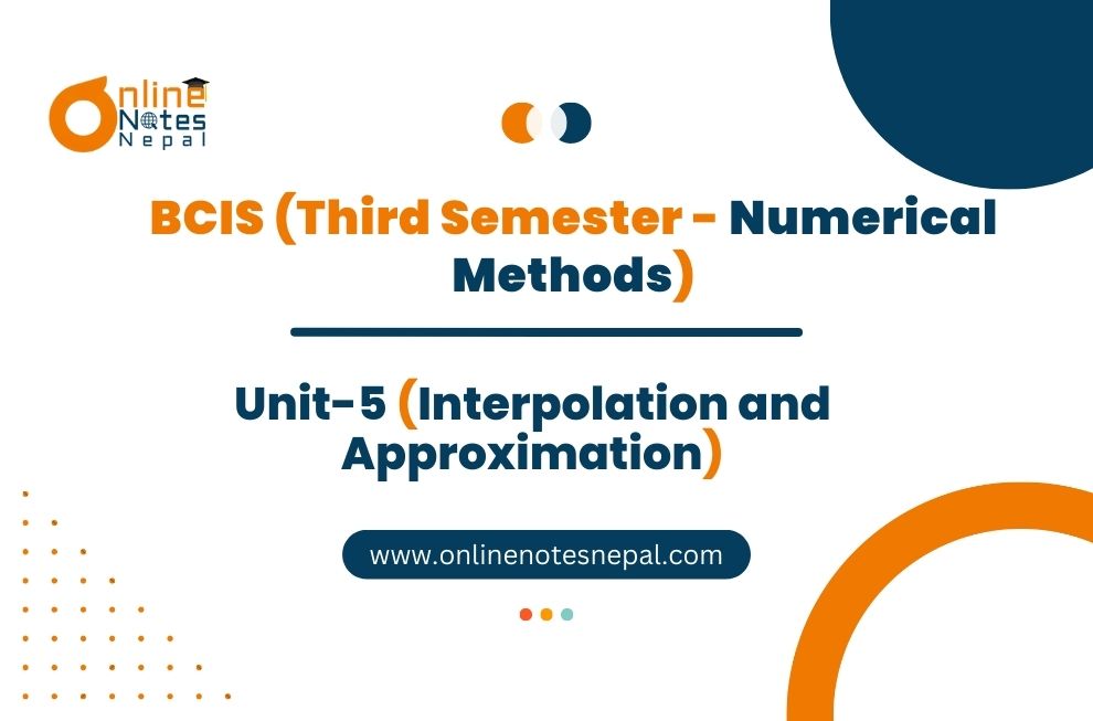 Unit V: Interpolation and Approximation